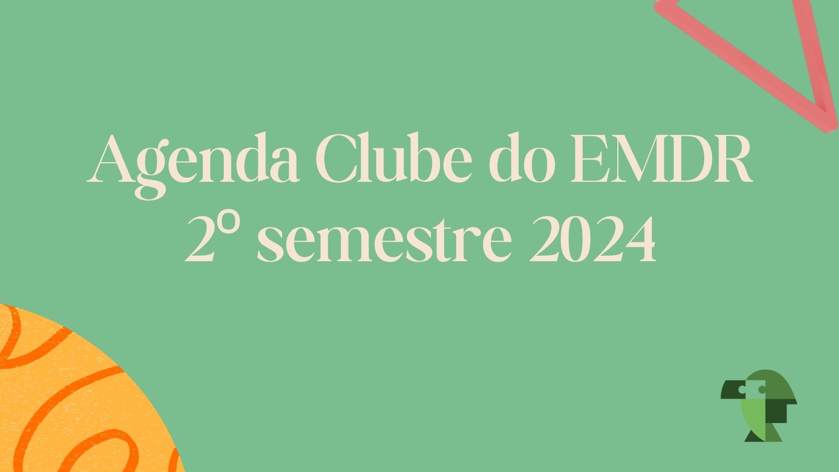 Clube do EMDR: Cronograma do Segundo Semestre de 2024